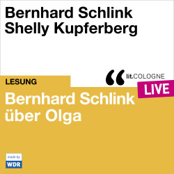 Product image: Bernhard Schlink über Olga - lit.COLOGNE live With Bernhard Schlink und Shelly Kupferberg