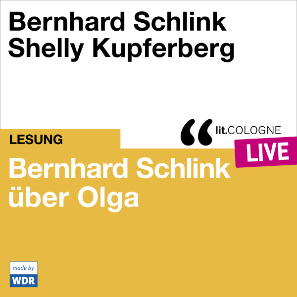 Produktabbildung: Bernhard Schlink über Olga - lit.COLOGNE live Mit Bernhard Schlink und Shelly Kupferberg