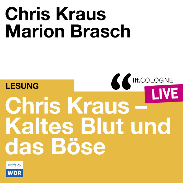 Produktabbildung: Chris Kraus – Kaltes Blut und das Böse Mit Chris Kraus und Marion Brasch