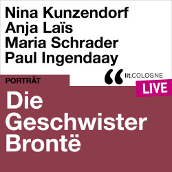 Produktabbildung: Die Geschwister Brontë Mit Nina Kunzendorf, Anja Laïs, Maria Schrader und Paul Ingendaay
