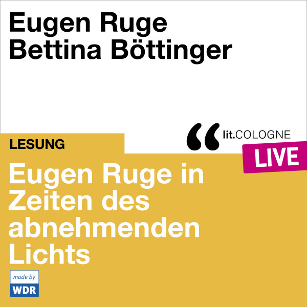 Produktabbildung: Eugen Ruge in Zeiten des abnehmenden Lichts - lit.COLOGNE live Mit Eugen Ruge und Bettina Böttinger