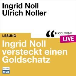 Produktabbildung: Ingrid Noll versteckt einen Goldschatz Mit Ingrid Noll und Ulrich Noller