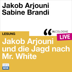 Produktabbildung: Jakob Arjouni und die Jagd nach Mr. White Mit Jakob Arjouni und Sabine Brandi