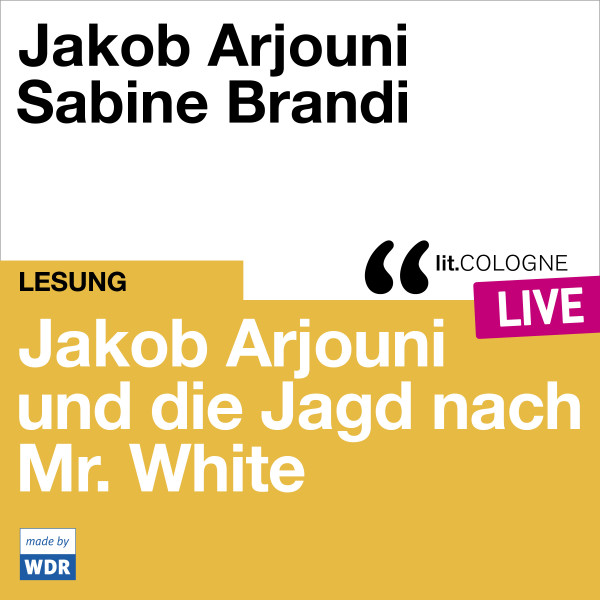 Product image: Jakob Arjouni und die Jagd nach Mr. White With Jakob Arjouni und Sabine Brandi