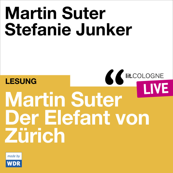 Product image: Martin Suter - Der Elefant von Zürich With Martin Suter und Stefanie Junker