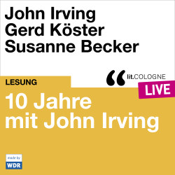 Product image: 10 Jahre lit.COLOGNE mit John Irving With John Irving