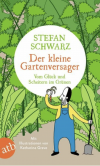 Der kleine Gartenversager