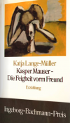 Kasper Mauser – Die Feigheit vorm Freund