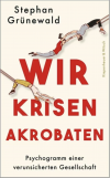 Wir Krisenakrobaten